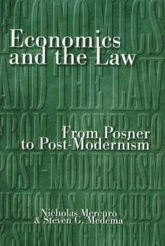 Hardcover Economics and the Law: From Posner to Post-Modernism Book