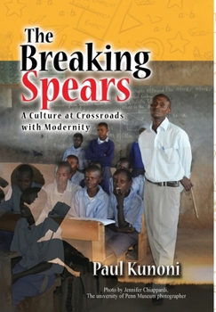 Hardcover The Breaking Spears: A Culture at Crossroads with Modernity Book