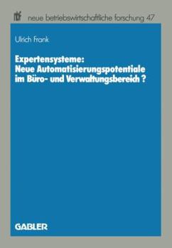 Expertensysteme: Neue Automatisierungspotentiale Im Buro- Und Verwaltungsbereich?