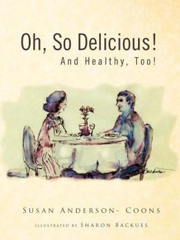 Paperback Oh, So Delicious! and Healthy, Too! Book