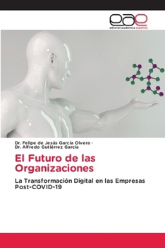 El Futuro de las Organizaciones (Spanish Edition)