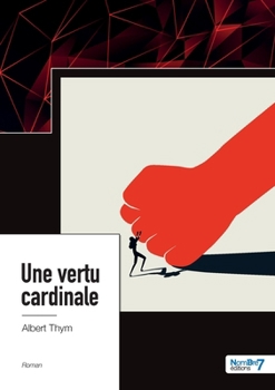 Paperback Une vertu cardinale [French] Book