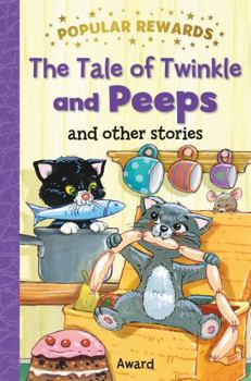 The Tale of Twinkle and Peeps: And Other Stories