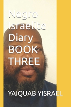 Paperback Negro Israelite Diary BOOK THREE Book