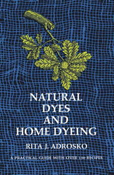 Paperback Natural Dyes and Home Dyeing Book