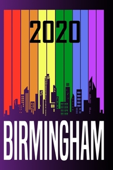 2020 Birmingham: Your city name on the calendar 2020 cover. The Love For My City Great Gift For Everyone Who Likes This Place. Notebook and Planner 2020