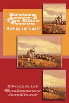 Paperback Broken Arrow 2 The Elite Verson: ''Saving our Land'' Book