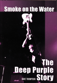 Paperback Smoke on the Water: The Deep Purple Story Book