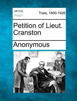 Petition of Lieut. Cranston