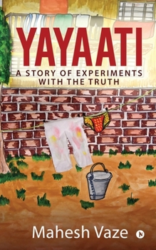 Paperback Yayaati: A Story of Experiments with the Truth Book