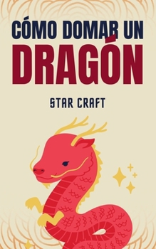 Paperback Cómo Domar un Dragón [Spanish] Book