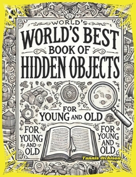 Paperback World's Best Book of Hidden Objects: For Young and Old Book