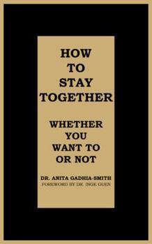 Paperback How to Stay Together: Whether You Want to or Not Book