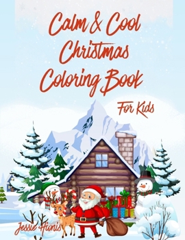 Paperback Calm & Cool Christmas Coloring Book for Kids Book