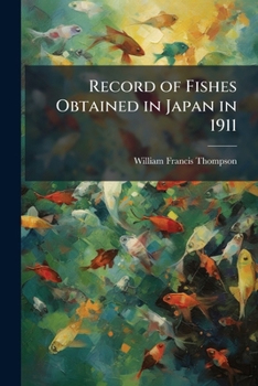 Paperback Record of Fishes Obtained in Japan in 1911 Book