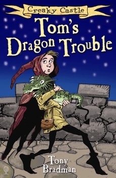 Tom's Dragon Trouble (Creaky Castle, #1)