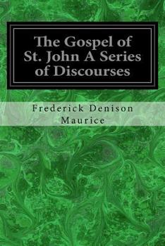 Paperback The Gospel of St. John A Series of Discourses Book