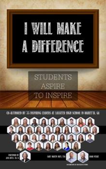Paperback I Will Make a Difference: Students Aspire to Inspire Book