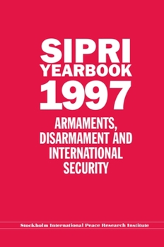 Hardcover Sipri Yearbook 1997: Armaments, Disarmament and International Security Book