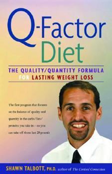 Paperback Q-Factor Diet: The Quality/Quantity Formula for Lasting Weight Loss Book