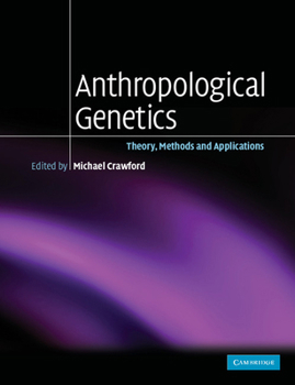 Paperback Anthropological Genetics: Theory, Methods and Applications Book