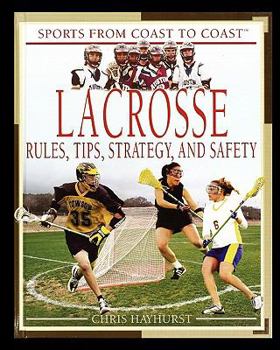 Paperback Lacrosse: Rules, Tips, Strategy, and Safety Book