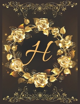 H Alphabet Notebook Journal: Vol 8 Attractive Initial Monogram Letter H College Ruled Notebook & Diary For Writing Journal Note Taking Idea For Girl Boy Men And Women