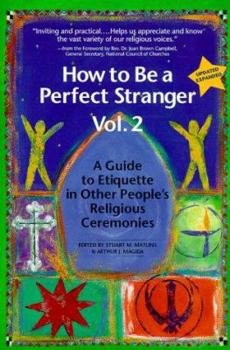 How to Be a Perfect Stranger: Volume 2: A Guide to Etiquette in Other People's Religious Ceremonies
