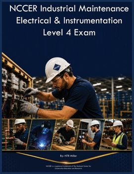 NCCER Industrial Maintenance Electrical & Instrumentation Level 4 Exam