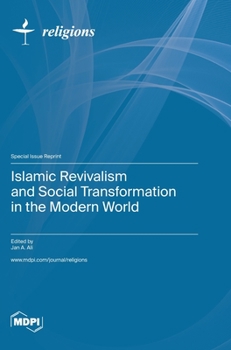Hardcover Islamic Revivalism and Social Transformation in the Modern World Book