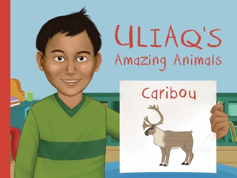 Paperback Uliaq's Amazing Animals: Caribou: English Edition Book