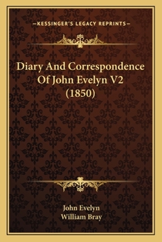 Paperback Diary And Correspondence Of John Evelyn V2 (1850) Book