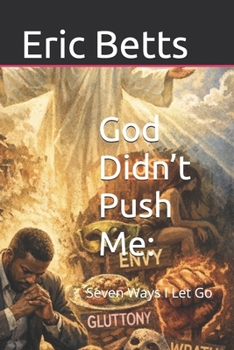 Paperback God Didn’t Push Me:: Seven Ways I Let Go Book
