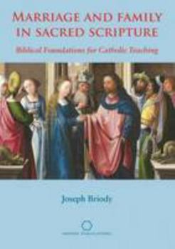 Paperback Marriage and Family in Sacred Scripture: Biblical Foundations for Catholic Teaching (Smenos Pamphlets Series) Book