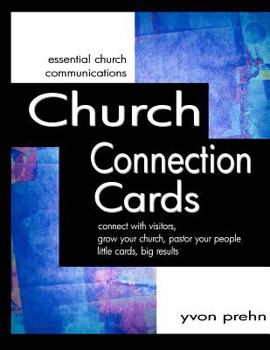Paperback Church Connection Cards: connect with visitors, grow your church, pastor your people, little cards, big results Book