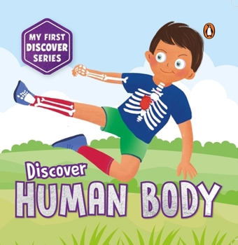 Board book My First Discover Series: Human Body: Fun and Interactive Illustrated Board Book on Body Parts for Kids, Toddlers Book for 3+ [Penguin Early Learning Book