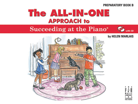 Paperback The All-In-One Approach to Succeeding at the Piano, Preparatory Book B Book