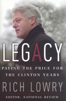 Hardcover Legacy: Paying the Price for the Clinton Years Book
