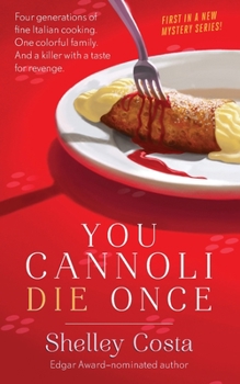 You Cannoli Die Once - Book #1 of the Italian Restaurant Mystery