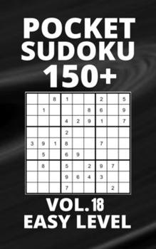Paperback Pocket Sudoku 150+ Puzzles: Easy Level with Solutions - Vol. 18 Book