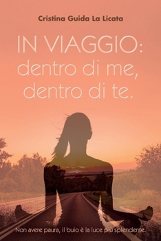 Paperback In viaggio: dentro di me, dentro di te [Italian] Book