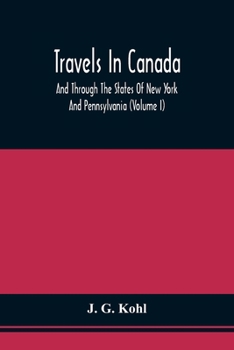 Paperback Travels In Canada, And Through The States Of New York And Pennsylvania (Volume I) Book