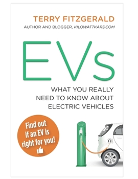 Paperback What You Really Need to Know About Electric Vehicles: Find Out if an EV is Right for you Book