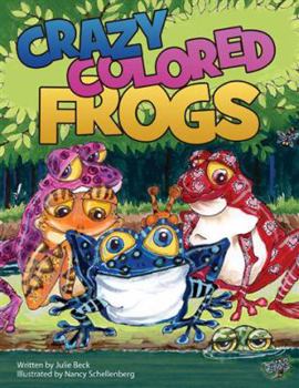 Paperback Crazy Colored Frogs, by Julie Beck Book