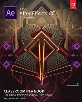 Paperback Adobe After Effects CC Classroom in a Book (2017 Release) Book