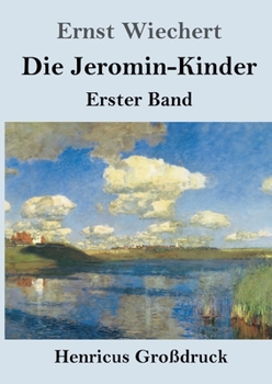 Paperback Die Jeromin-Kinder (Großdruck): Erster Band [German] Book
