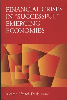 Financial Crises in "Successful" Emerging Economies