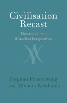 Hardcover Civilisation Recast: Theoretical and Historical Perspectives Book