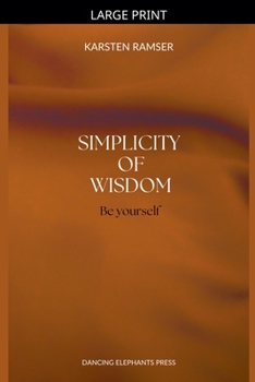 Paperback The Simplicity of Wisdom [Large Print] Book
