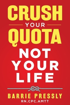 Paperback Crush Your Quota Not Your Life Book